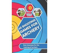Michael Beutel 60 shooting games for archery (Tascabile)