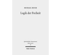 Michael Beyer Logik der Freiheit (Copertina rigida)