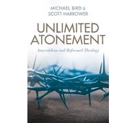 Michael Bird Scott Harrower Unlimited Atonement (Tascabile)