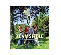 Michael Birnthaler Teamspiele: Die 100 besten Gruppenspiele (Copertina rigida)