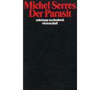 Michael Bischoff Michel Serres Der Parasit (Tascabile)