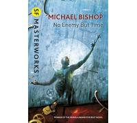 Michael Bishop No Enemy But Time (Tascabile) S.F. Masterworks