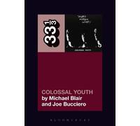 Michael Blair Joe Bucciero Young Marble Giants' Colossal Youth (Tascabile)