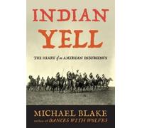 Michael Blake Indian Yell (Tascabile)