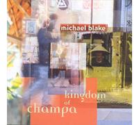 Michael Blake - Kingdom Of Champa - Cd