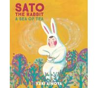 Michael Blaskowsky Sato the Rabbit, A Sea of Tea (Copertina rigida)