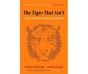 Michael Blastland Andrew Dilnot The Tiger That Isn't (Tascabile)