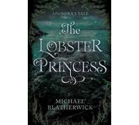 Michael Blatherwick The Lobster Princess (Tascabile)