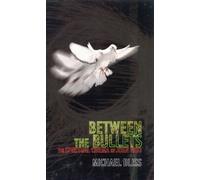 Michael Bliss Between the Bullets (Copertina rigida) Scarecrow Filmmakers Series