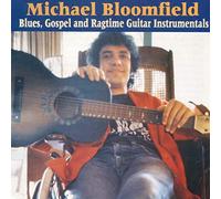 Michael Bloomfield - Blues Gospel & Ragtime Guitar