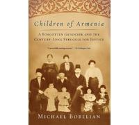 Michael Bobelian Children of Armenia (Tascabile)