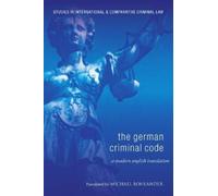 Michael Bohland The German Criminal Code: A Modern English Translati (Tascabile)