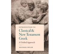 Michael Boler Introduction to Classical and New Testament Greek (Tascabile)