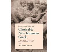Michael Boler Introduction to Classical and New Testament Greek (Tascabile)