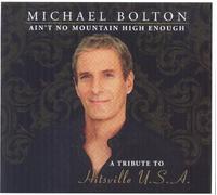 Michael Bolton - Ain't No Mountain High Enough - 2 Cd (limited edition)