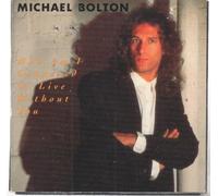 Michael Bolton - How Am I Supposed To Live ... (FOC)