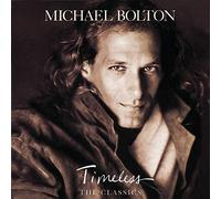 Michael Bolton - Michael Bolton - Timeless: the Classics