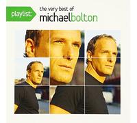 MICHAEL BOLTON - PLAYLIST: THE VERY BEST OF - B