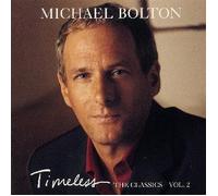 Michael Bolton - Timeless Classics Vol.2