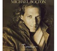 MICHAEL BOLTON - Timeless (The Classics)
