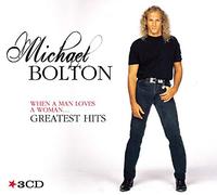 Michael Bolton - When a man loves a woman... Greatest hits [3 CD]