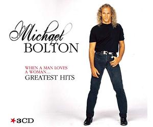 Michael Bolton - When a man loves a woman... Greatest hits [3 CD]
