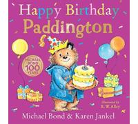 Michael Bond Karen Jankel Happy Birthday, Paddington (Copertina rigida)