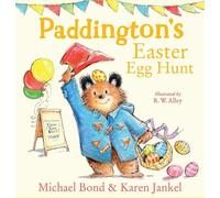 Michael Bond Karen Jankel Paddington’s Easter Egg Hunt (Tascabile)