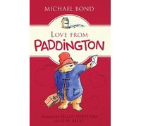 Michael Bond Love from Paddington (Copertina rigida) Paddington