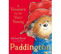 Michael Bond Paddington: A Treasury for the Very Young (Copertina rigida)