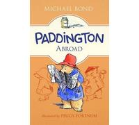 Michael Bond Paddington Abroad (Copertina rigida) Paddington