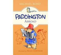Michael Bond Paddington Abroad (Tascabile) Paddington