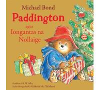 Michael Bond Paddington agus Iongantas na Nollaige - Scottish Gaelic (Tascabile)