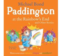 Michael Bond Paddington at the Rainbow’s End and Other Stories (Tascabile)