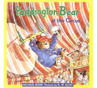 Michael Bond Paddington Bear at the Circus (Copertina rigida) Paddington