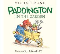 Michael Bond Paddington in the Garden (Copertina rigida) Paddington