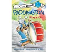 Michael Bond Paddington Plays On (Copertina rigida)