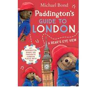 Michael Bond Paddington’s Guide to London (Tascabile)