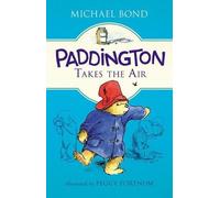 Michael Bond Paddington Takes the Air (Copertina rigida) Paddington