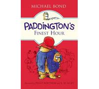 Michael Bond Paddington's Finest Hour (Copertina rigida) Paddington