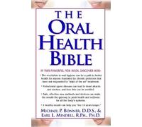 Michael Bonner Earl L Mindell The Oral Health Bible (Copertina rigida)