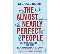 Michael Booth The Almost Nearly Perfect People (Tascabile)