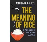 Michael Booth The Meaning of Rice (Tascabile)