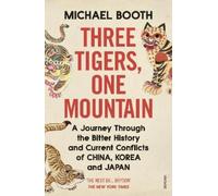 Michael Booth Three Tigers, One Mountain (Tascabile)