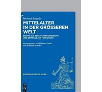 Michael Borgolte Mittelalter in der größeren Welt (Copertina rigida)
