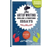 Michael Bowen, Neil Meal The Art of Writing English Literature Essa (Tascabile)