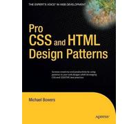 Michael Bowers Pro CSS and HTML Design Patterns (Tascabile)