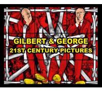 Michael Bracewell Gilbert & George: 21st Century Pictures (Copertina rigida)