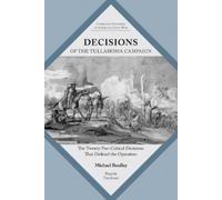 Michael Bradley Decisions of the Tullahoma Campaign (Tascabile)