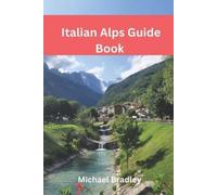 Michael Bradley Italian Alps Guide Book (Tascabile)